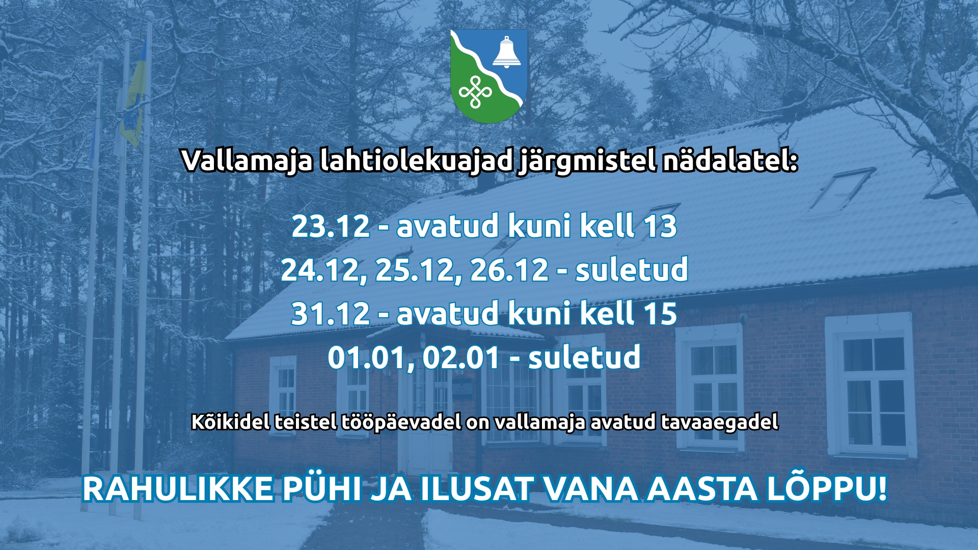 Vallamaja lahtiolekuajad järgmistel nädalatel (Töölaua taustpilt)