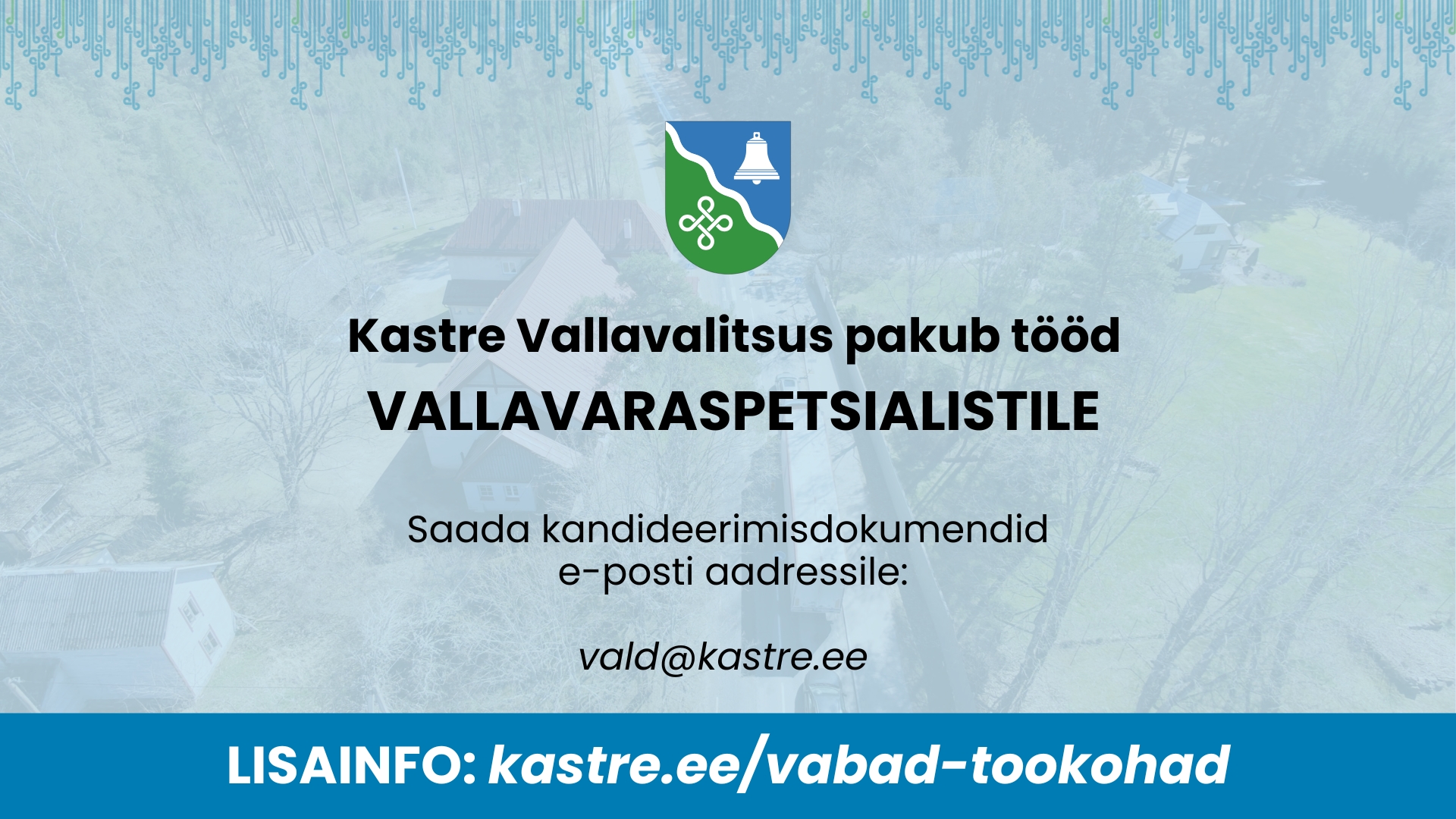 Kastre Vallavalitsus pakub tööd JURISTILE Saada kandideerimisdokumendid e posti aadressile vald@kastre.ee Kandideerimine kuni 13. jaanuarini 2026 Lisainfo kastre.eevabad tookohad (Töölaua taustpil (2)